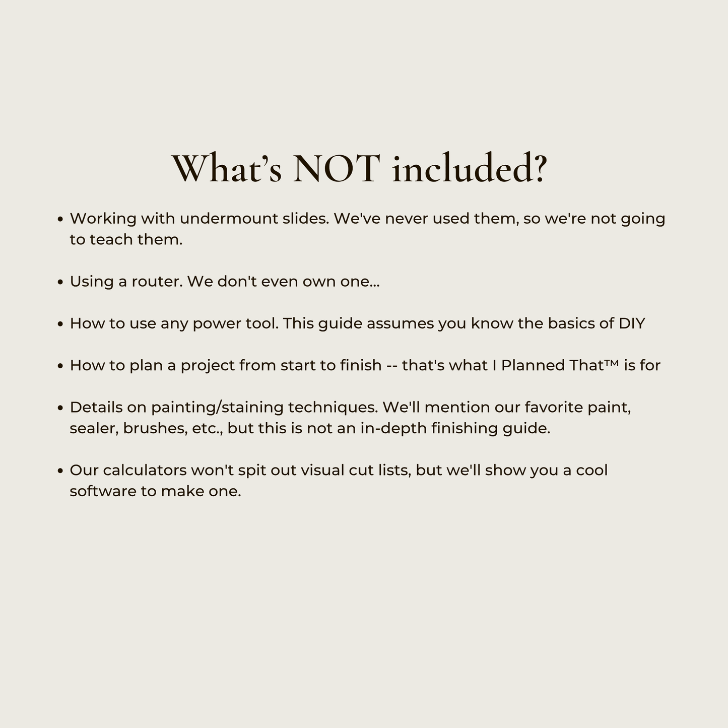 Text list of what is not included in the DIY Doors + Drawers Guide