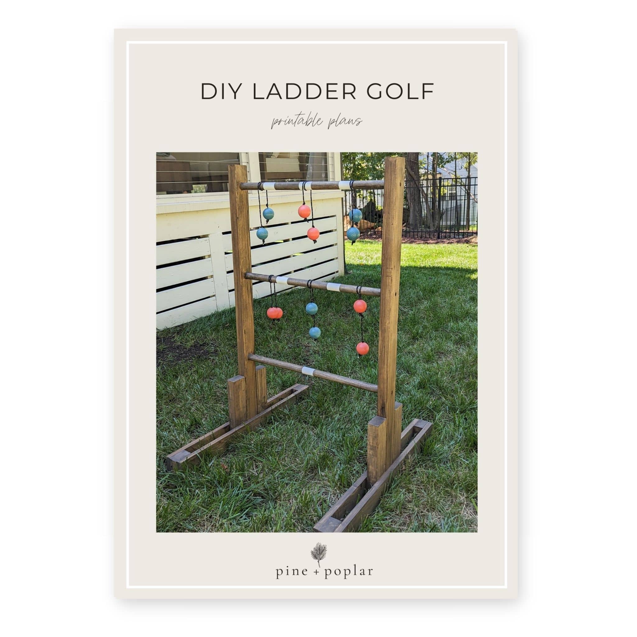 Ladder Golf with Removable Legs Printable Plans – Pine and Poplar