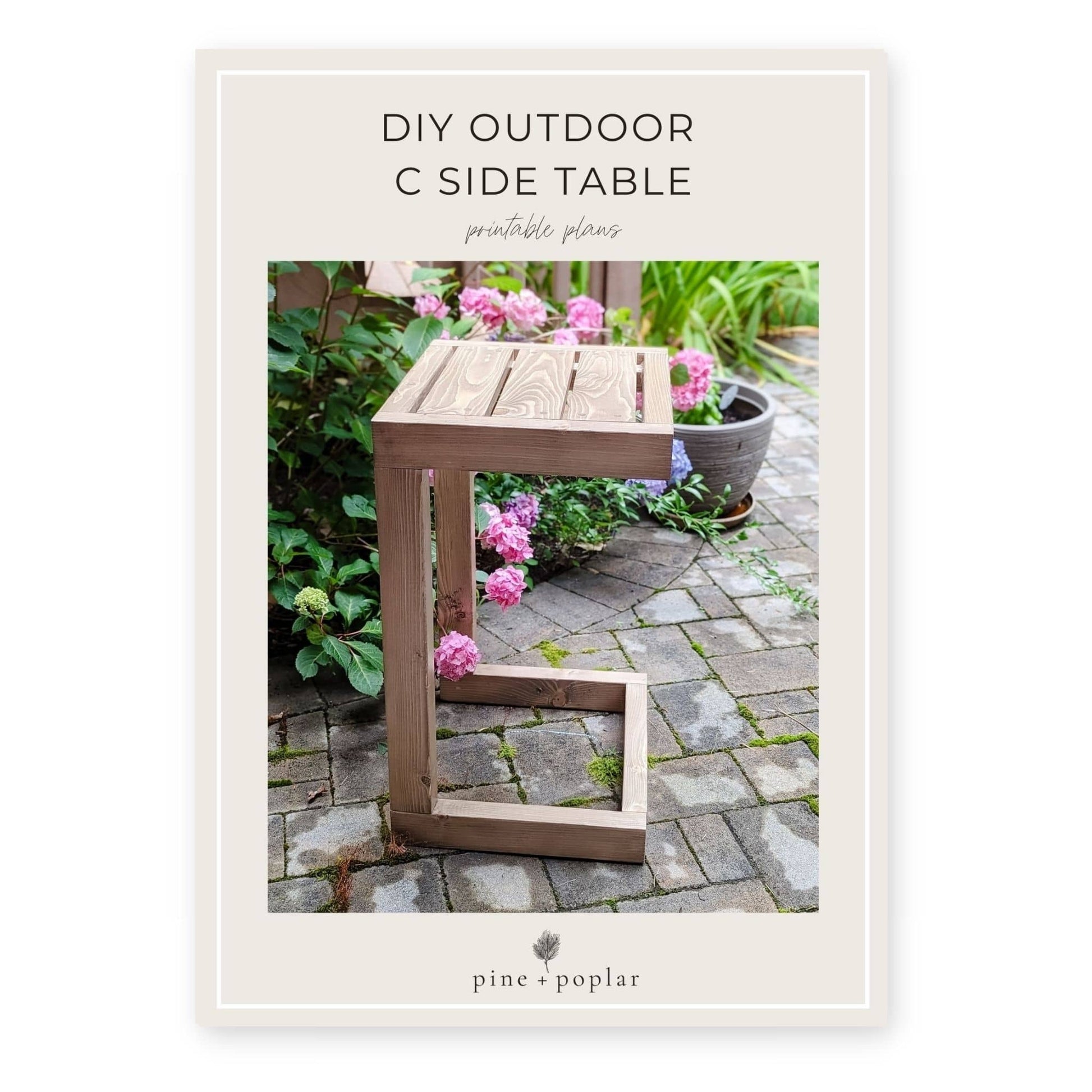 Outdoor C Side Table Printable Plans – Pine and Poplar